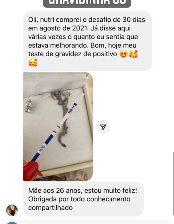 Print de mensagem: Comprei o desafio de 30 dias em agosto de 2021. Já disse aqui várias vezes o quanto eu sentia que estava melhorando. Bom, hoje meu teste de gravidez deu positivo.