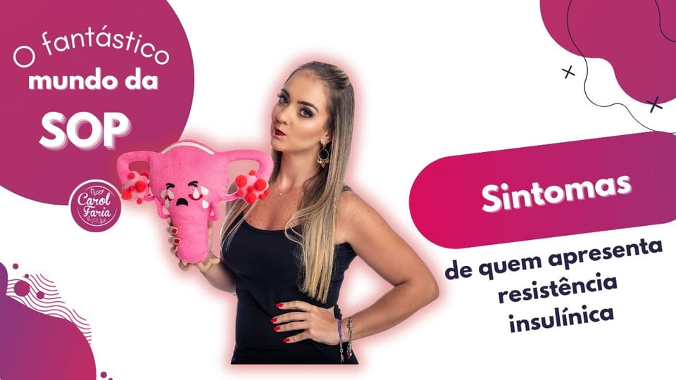 Carol Faria no vídeo Sintomas de quem apresenta resistência insulínica