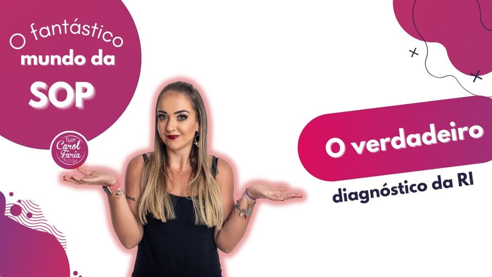 Carol Faria no vídeo O verdadeiro diagnóstico da resistência insulínica