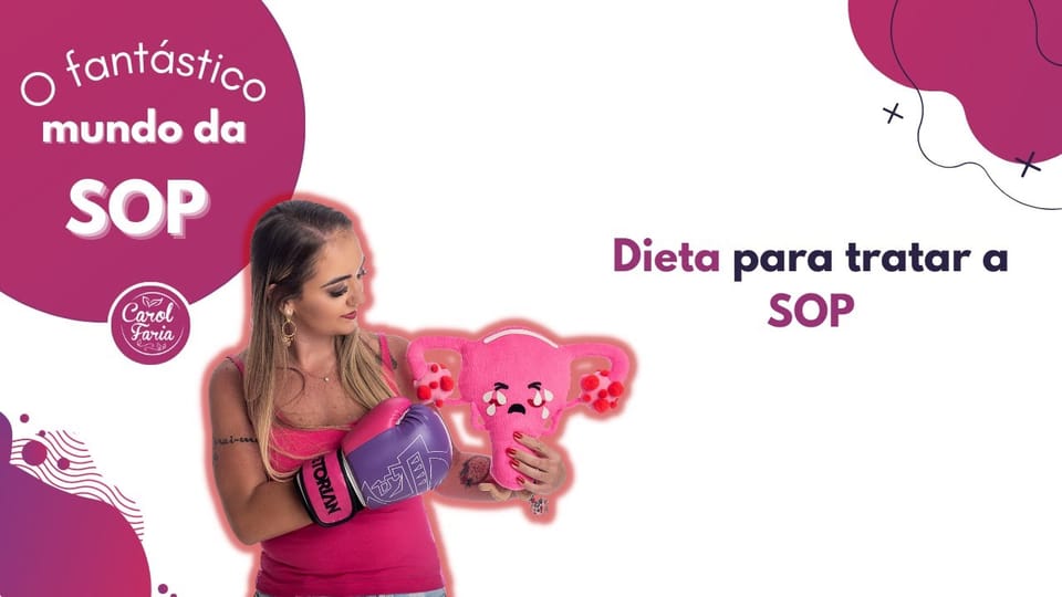 Carol Faria no vídeo Dieta para tratar a SOP